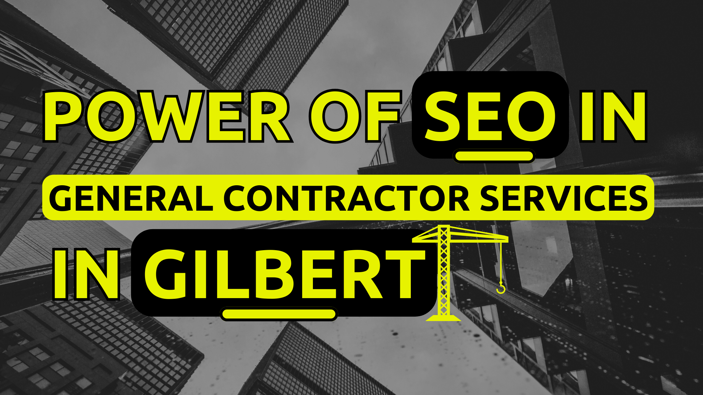What is the Power of SEO for Contractor Works in Gilbert